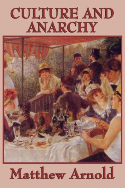 Culture and Anarchy (eBook, ePUB) Culture and Anarchy (eBook, ePUB)