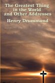 The Greatest Thing in the World and Other Addresses (eBook, ePUB)