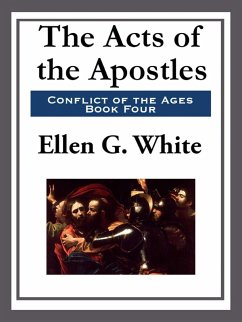 The Acts of the Apostles (eBook, ePUB) - White, Ellen G.