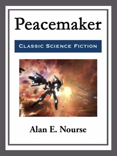 Peacemaker (eBook, ePUB) - Nourse, Alan E.