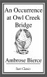 An Occurrence at Owl Creek Bridge... - Bild 1