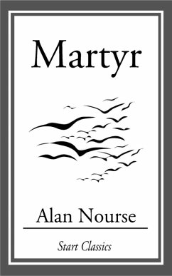 Martyr (eBook, ePUB) - Nourse, Alan