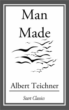 Man Made (eBook, ePUB) - Teichner, Albert