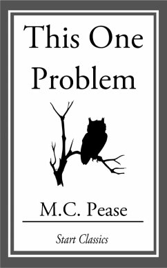 This One Problem (eBook, ePUB) - Pease, M. C.