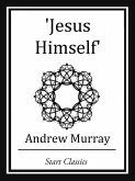 Jesus Himself (eBook, ePUB) Jesus Himself (eBook, ePUB)