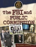 The FBI and Public Corruption (eBook, ePUB) The FBI and Public Corruption (eBook, ePUB)