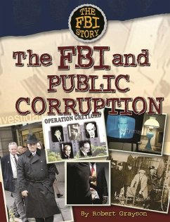 The FBI and Public Corruption (eBook, ePUB) - Grayson, Robert