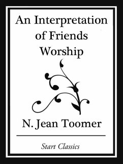 An Interpretation of Friends Worship (Start Classics) (eBook, ePUB) - Toomer, Jean