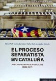 El proceso separatista en Cataluña : análisis de un pasado reciente, 2006-2017