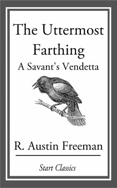 The Uttermost Farthing (eBook, ePUB) - Freeman, R. Austin