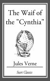 The Waif of the &quote;Cynthia&quote; (eBook, ePUB)