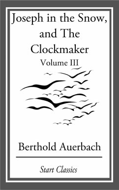 Joseph in the Snow, and The Clockmaker (eBook, ePUB) - Auerbach, Berthold