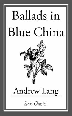 Ballads in Blue China (eBook, ePUB) - Lang, Andrew