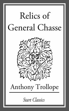 Relics of General Chasse (eBook, ePUB) - Trollope, Anthony