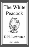 The White Peacock (eBook, ePUB)