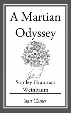 A Martian Odyssey (eBook, ePUB) - Weinbaum, Stanley Grauman
