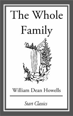 The Whole Family (eBook, ePUB) - Howells, William Dean