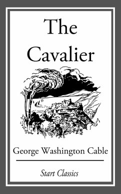 The Cavalier (eBook, ePUB) - Cable, George Washington