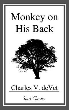 Monkey on his Back (eBook, ePUB) - Devet, Charles V.