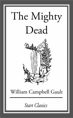 The Mighty Dead (eBook, ePUB) - Gault, William Campbell