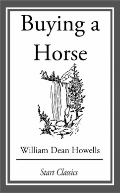 Buying a Horse (eBook, ePUB) - Howells, William Dean