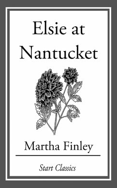 Elsie at Nantucket (eBook, ePUB) - Finley, Martha