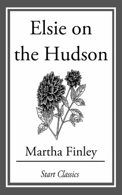 Elsie on the Hudson (eBook, ePUB) - Finley, Martha