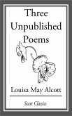 Three Unpublished Poems (eBook, ePUB)