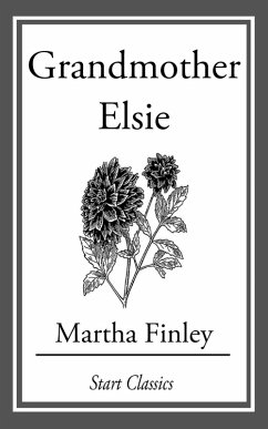 Grandmother Elsie (eBook, ePUB) - Finley, Martha