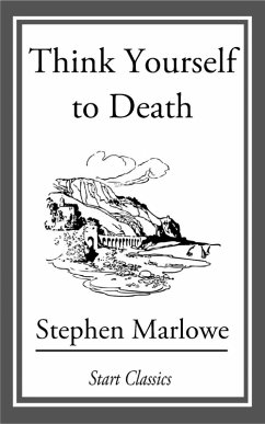 Think Yourself to Death (eBook, ePUB) - Marlowe, Stephen