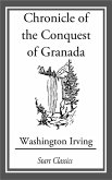 Chronicle of the Conquest of Granada (eBook, ePUB)