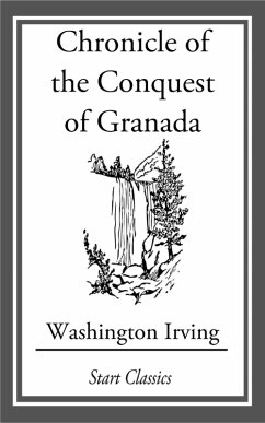 Cover Chronicle of the Conquest of Granada (eBook, ePUB)