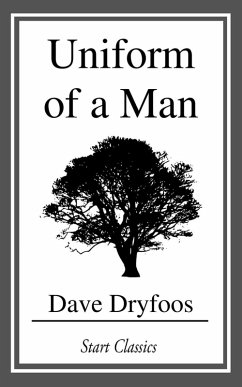 Uniform of a Man (eBook, ePUB) - Dryfoos, Dave