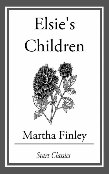 Elsie's Children (eBook, ePUB)