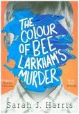 The Colour Of Bee Larkham's Murder