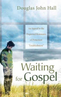 Waiting for Gospel - Hall, Douglas John