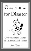 Occasion... For Disaster (eBook, ePUB)