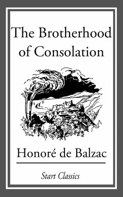 The Brotherhood of Consolation (eBook, ePUB) - de Balzac, Honore