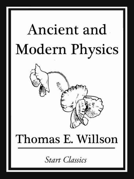 Ancient and Modern Physics (eBook, ePUB) Ancient and Modern Physics (eBook, ePUB)