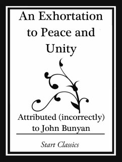 An Exhortation to Peace and Unity (Start Classics) (eBook, ePUB) - Bunyan, John