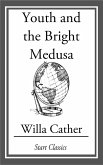 Youth and the Bright Medusa (eBook, ePUB)