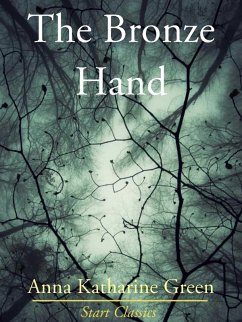 The Bronze Hand (eBook, ePUB) - Green, Anna Katharine