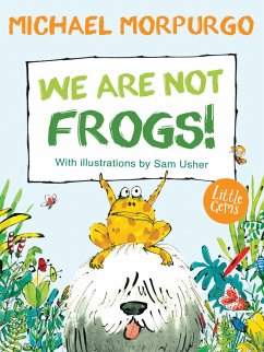 We Are Not Frogs! - Morpurgo, Michael