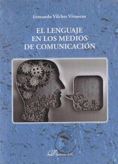 El lenguaje en los medios de comunicación - Vilches Vivancos, Fernando