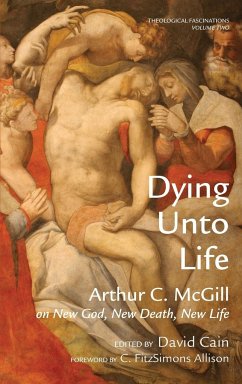Dying Unto Life - McGill, Arthur C.