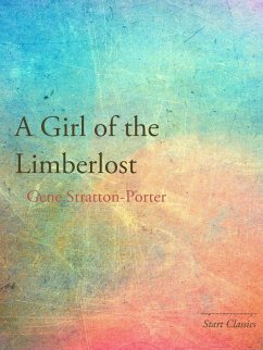 A Girl of the Limberlost (eBook, ePUB) - Porter, Gene Stratton