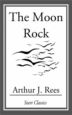 The Moon Rock (eBook, ePUB) - Rees, Arthur J.