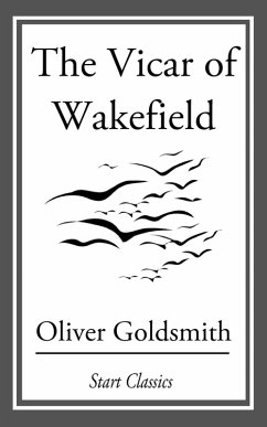 The Vicar of Wakefield (eBook, ePUB) - Goldsmith, Oliver