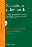 Sindicalismo y democracia : el derecho sindical español del profesor Manuel Carlos Palomeque treinta años después, 1986-2016