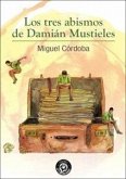 Los tres abismos de Damián Mustieles